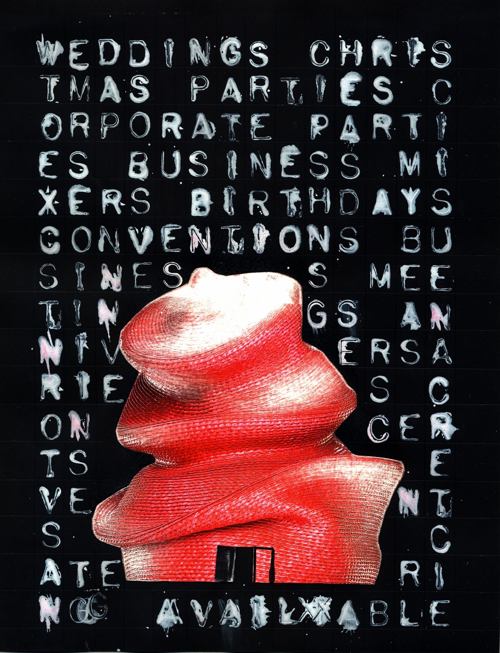 a red figure shaped like a stack of pancakes or a bendy hat, covered in fabric texture, with a black door drawn in the bottom. There is a wall of white typewriter text filling the black background, that reads "Weddings, Christmas parties, Corporate parties, business mixers, birthdays, conventions, business meetings, anniversaries, concerts, events, catering available."